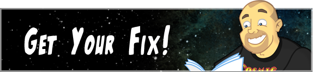 Get Your Fix at Cosmic Comics!
